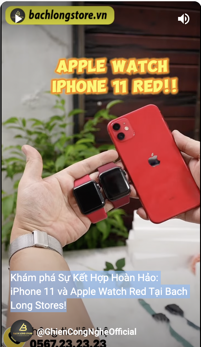 Khám phá Sự Kết Hợp Hoàn Hảo: iPhone 11 và Apple Watch Red Tại Bach Long Stores!