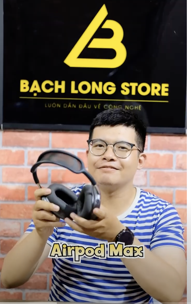 Bạch Long Store - Nơi bạn có thể trải nghiệm âm nhạc một cách hoàn hảo với Tai Nghe AirPods Max! ????